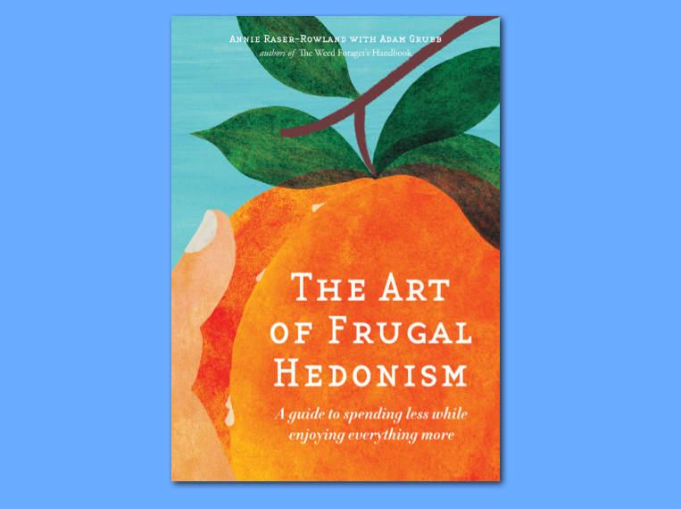 The art of frugal hedonism